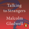 Talking to Strangers - Malcolm Gladwell