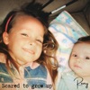 Scared to Grow Up - Single