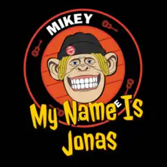 My Name Is Jonas (feat. Ricky Fitness, Jason Cropper, Lindsay McDougall, Frank Turner & Evil Jared Hasselhoff) [Cover Version] - Single by Mikey And His Uke album reviews, ratings, credits