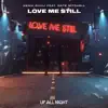 Stream & download Love Me Still (feat. Nate Mitchell) - Single