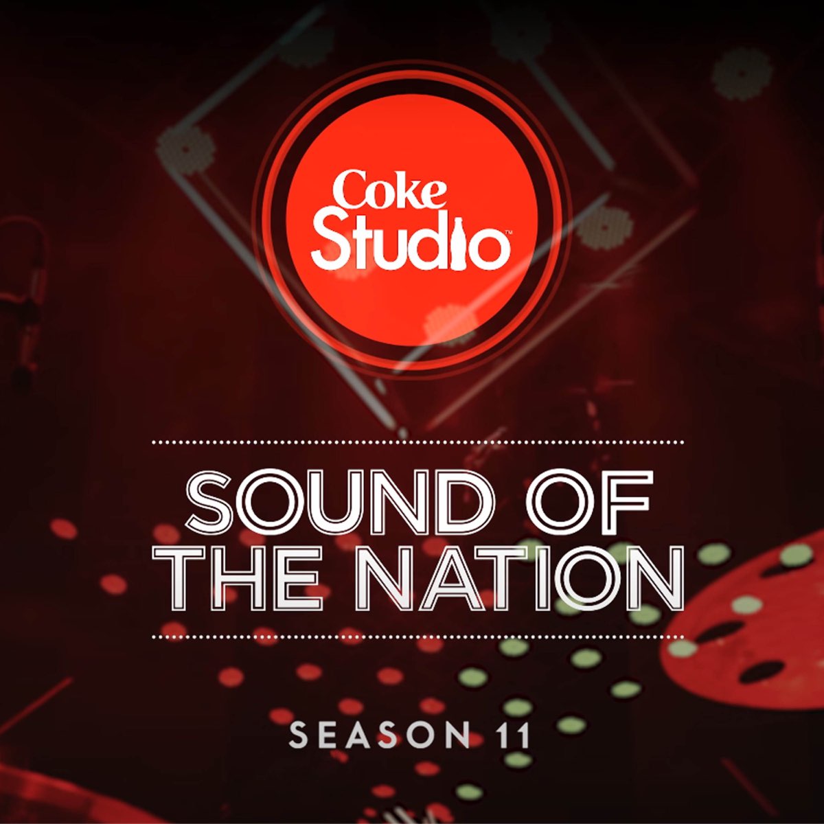 ‎Coke Studio Season 11 (Sound of the Nation) by Various Artists on