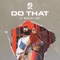 Do That (feat. Monique Lawz) - J-Sol lyrics