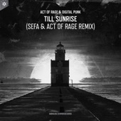 Till Sunrise (feat. Sefa) [Sefa & Act of Rage Remix] artwork