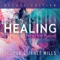 Be My Healer - Joshua Mills & Janet Mills lyrics