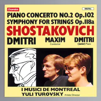 Shostakovich: Piano Concerto No. 2, Op. 102 & Symphony for Strings, Op. 118a by Maxim Shostakovich, Yuli Turovsky, I Musici de Montréal & Dmitri Shostakovich Jr. album reviews, ratings, credits