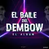 Stream & download El Baile del Dembow