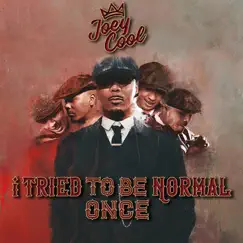 I Tried To Be Normal Once by Joey Cool album reviews, ratings, credits