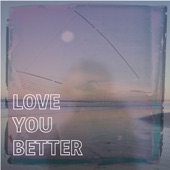 Love You Better artwork