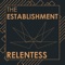 The Establishment - Relentless lyrics
