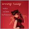 Drowsy Teddy - Kimi No Todoke (From "Kimi No Todoke")