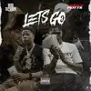 Stream & download Lets Go (feat. Big Scarr) - Single