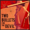 Two Bullets For the Devil - EP