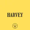 Harvey - Single album lyrics, reviews, download