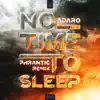 No Time to Sleep (Phrantic Remix) - Single album lyrics, reviews, download