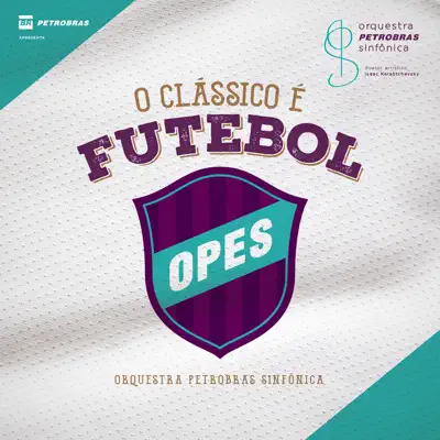 O Clássico É Futebol - Single - Orquestra Petrobras Sinfônica