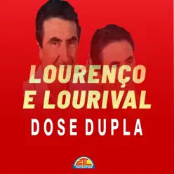 Dose Dupla - Lourenço e Lourival