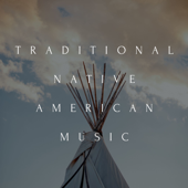 Traditional Native American Music - Native American Flute Music, Native American Meditations & Sleep Music: Native American Flute