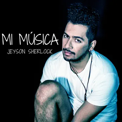 Mi Música - Single - Jeyson Sherlock