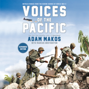 Voices of the Pacific, Expanded Edition: Untold Stories from the Marine Heroes of World War II (Unabridged)
