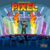 PIXEL (feat. JDEEZ) - Single album lyrics, reviews, download