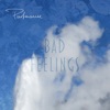Bad Feelings - Single