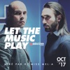 Let The Music Play (Playlist Oct '17)