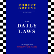 The Daily Laws: 366 Meditations on Power, Seduction, Mastery, Strategy, and Human Nature (Unabridged)
