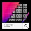 KI Creighton & Makanan - Love Wars (Michael Gray Edit)