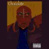 Chocolate album lyrics, reviews, download