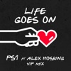 Life Goes On (feat. Alex Hosking) by PS1 iTunes Track 3