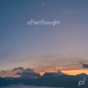 Afterthought - Single, 2021