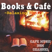 Cafe Music BGM channel - In front of the fireplace