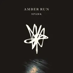 Spark EP by Amber Run album reviews, ratings, credits