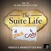Geek Music - Here I Am (From "The Suite Life of Zack & Cody")