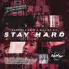 Stay Hard - Single album lyrics, reviews, download