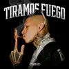 Stream & download Tiramos Fuego