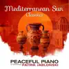 Mediterranean Sun - Classics: Peaceful Piano album lyrics, reviews, download