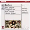Brahms: The Complete String Quartets, The Complete Clarinet Sonatas album lyrics, reviews, download