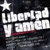 Libertad y Amén (feat. Baby Lores, El Insurrecto, Eddy K & Trueno Aguilera) - Single album lyrics, reviews, download