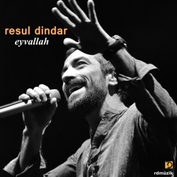 Resul Dindar - Eyvallah
