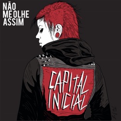 Capital Inicial - Não Me Olhe Assim