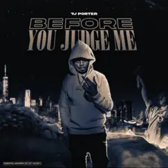 Before You Judge Me - EP by TJ Porter album reviews, ratings, credits