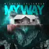 My Way - Single (feat. Taymaile) - Single album lyrics, reviews, download