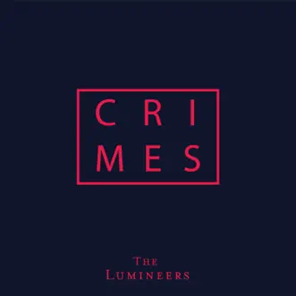 CRIMES by The Lumineers album reviews, ratings, credits