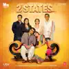 2 States (Original Motion Picture Soundtrack) album lyrics, reviews, download