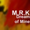 Dream of Mine - M.R.K lyrics