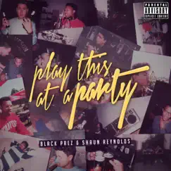 Play This at a Party - EP by Black Prez & Shaun Reynolds album reviews, ratings, credits