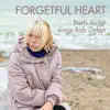 Forgetful Heart - Single album lyrics, reviews, download