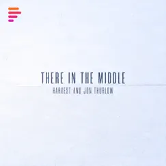 There in the Middle by Harvest album reviews, ratings, credits