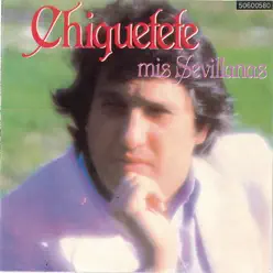 Mis Sevillanas - Chiquetete Mis Sevillanas - Chiquetete